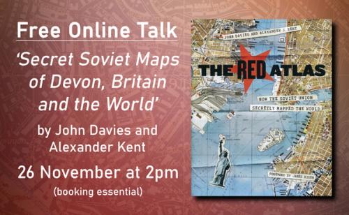 Free Online Talk ‘Secret Soviet Maps of Devon, Britain and the World’